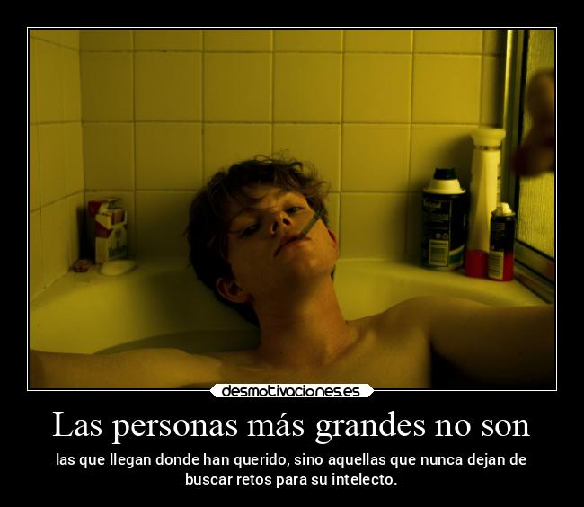 Las personas más grandes no son -