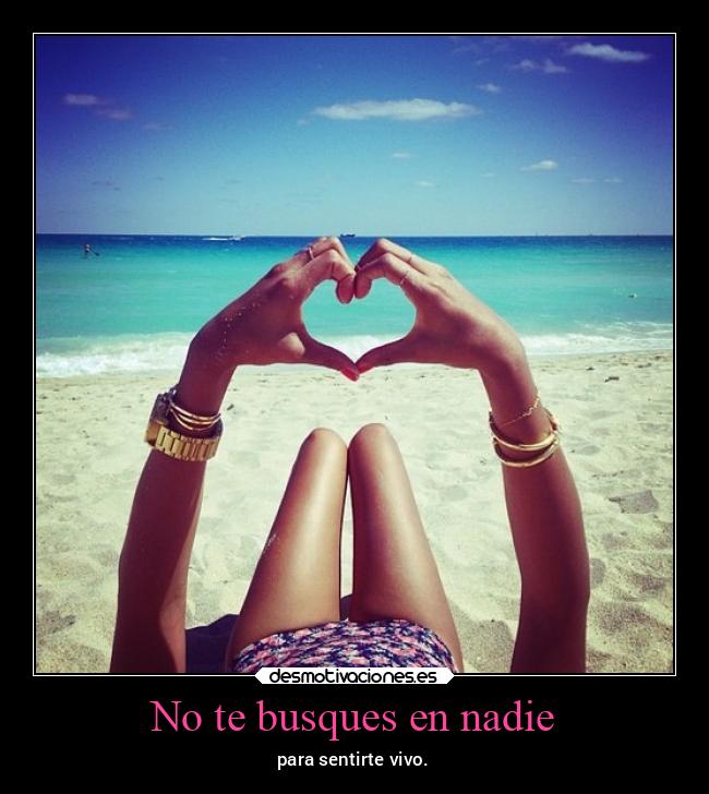 No te busques en nadie -
