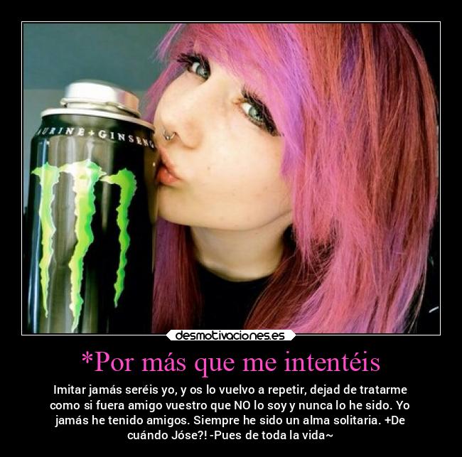 *Por más que me intentéis - 