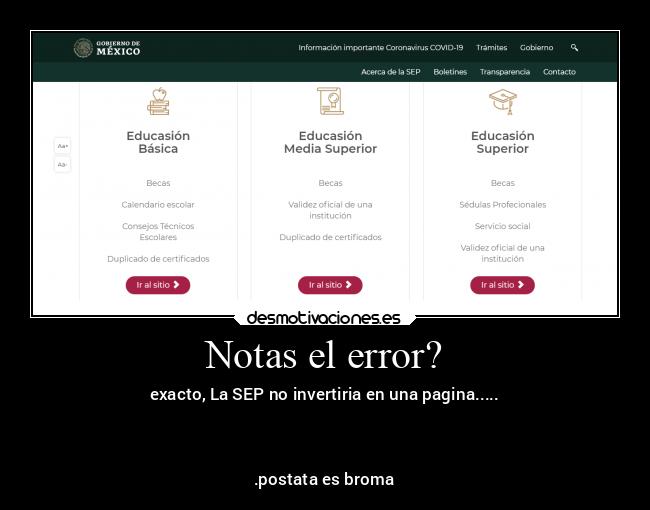 Notas el error? - exacto, La SEP no invertiria en una pagina.....



.postata es broma