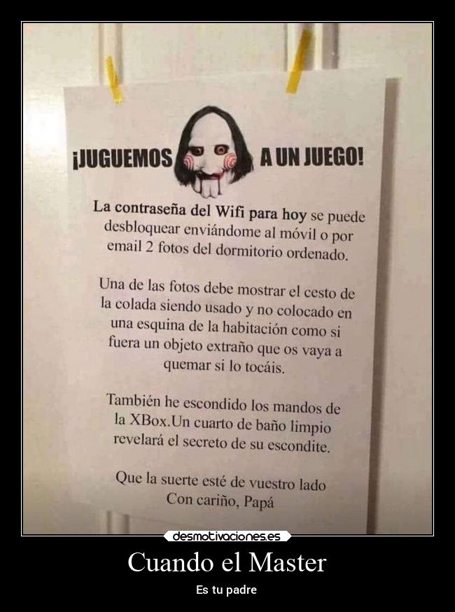 Cuando el Master - Es tu padre