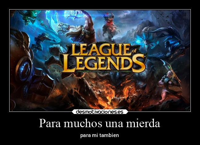 Para muchos una mierda - para mi tambien