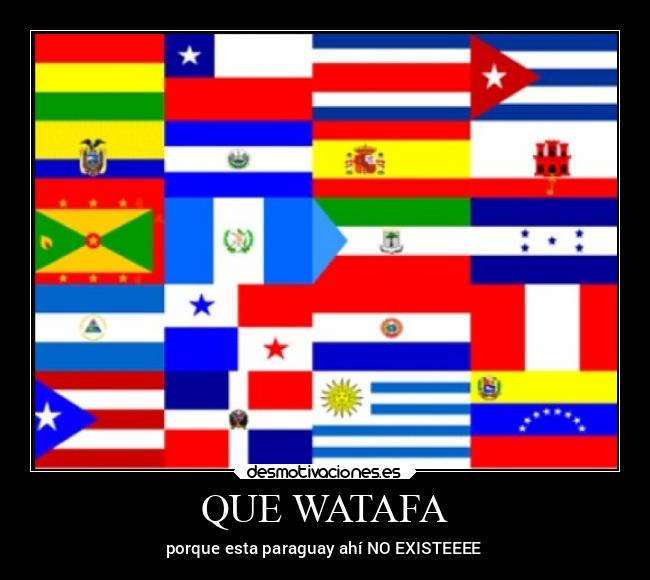 QUE WATAFA - porque esta paraguay ahí NO EXISTEEEE