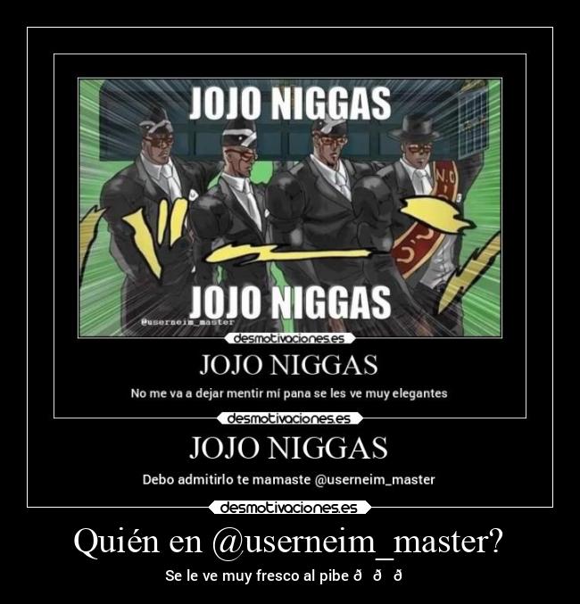 Quién en @userneim_master? -