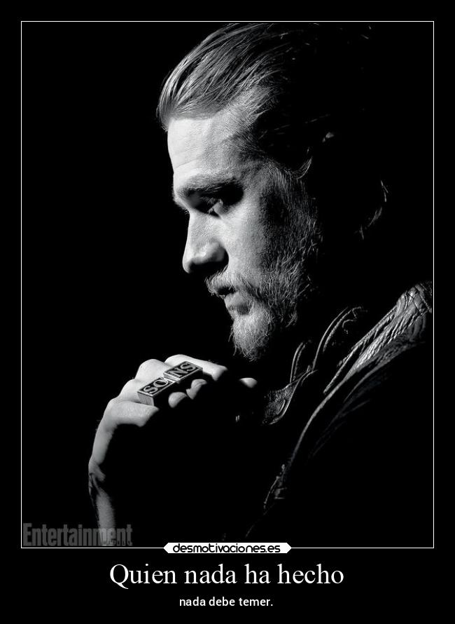 Quien nada ha hecho - nada debe temer.