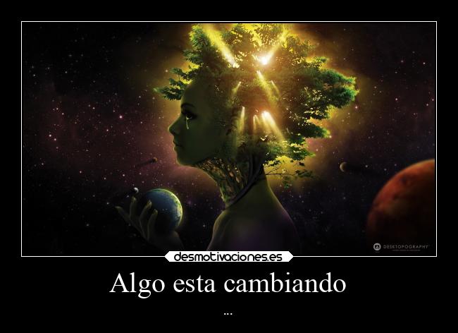 Algo esta cambiando - ...