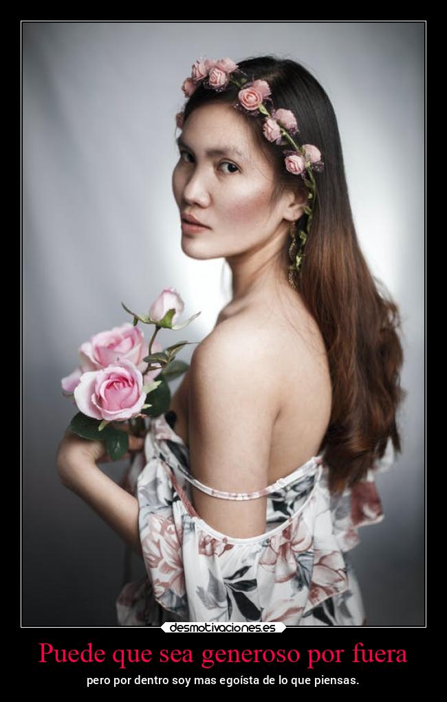 Puede que sea generoso por fuera -
