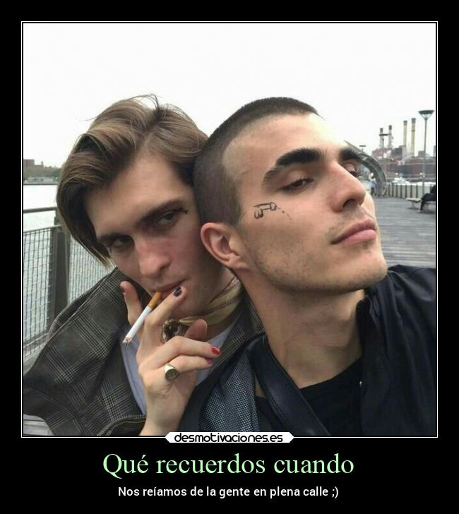 carteles recuerdos amor recuerdos gaylove loveu contigotengomilmomentosvividos desmotivaciones