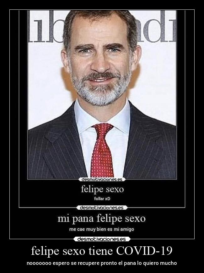 felipe sexo tiene COVID-19 - 