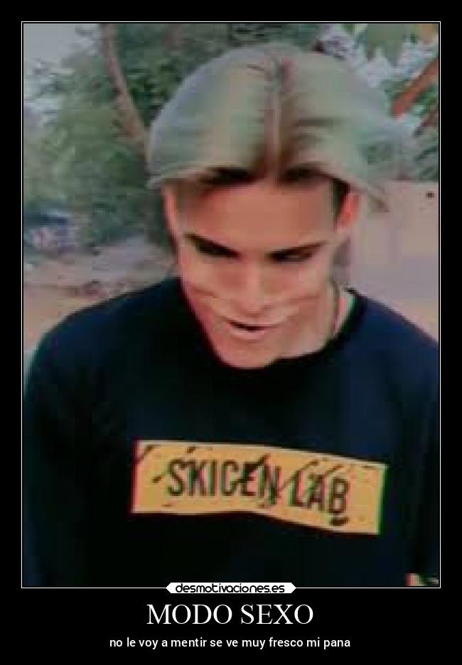 MODO SEXO - no le voy a mentir se ve muy fresco mi pana