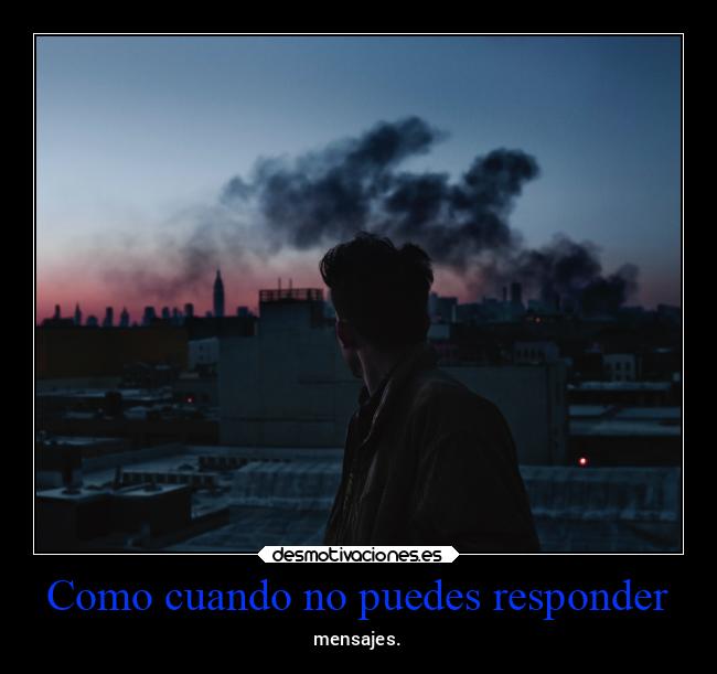 Como cuando no puedes responder - mensajes.