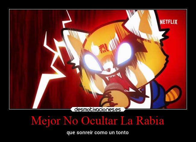Mejor No Ocultar La Rabia -