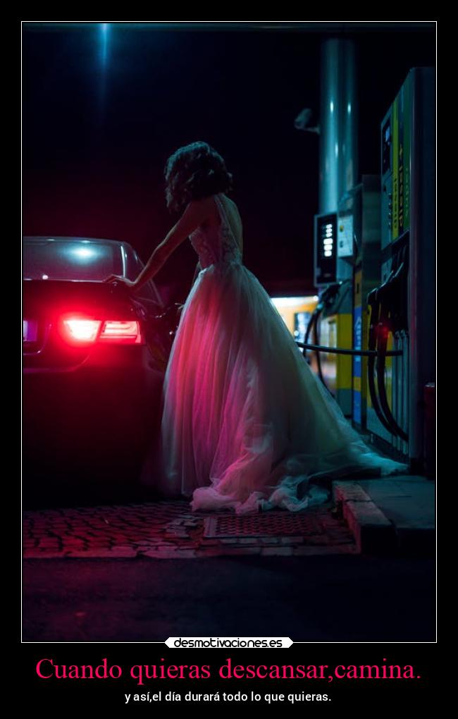 Cuando quieras descansar,camina. -