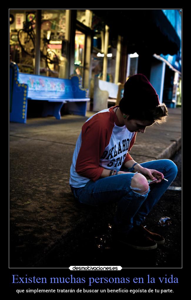 Existen muchas personas en la vida -