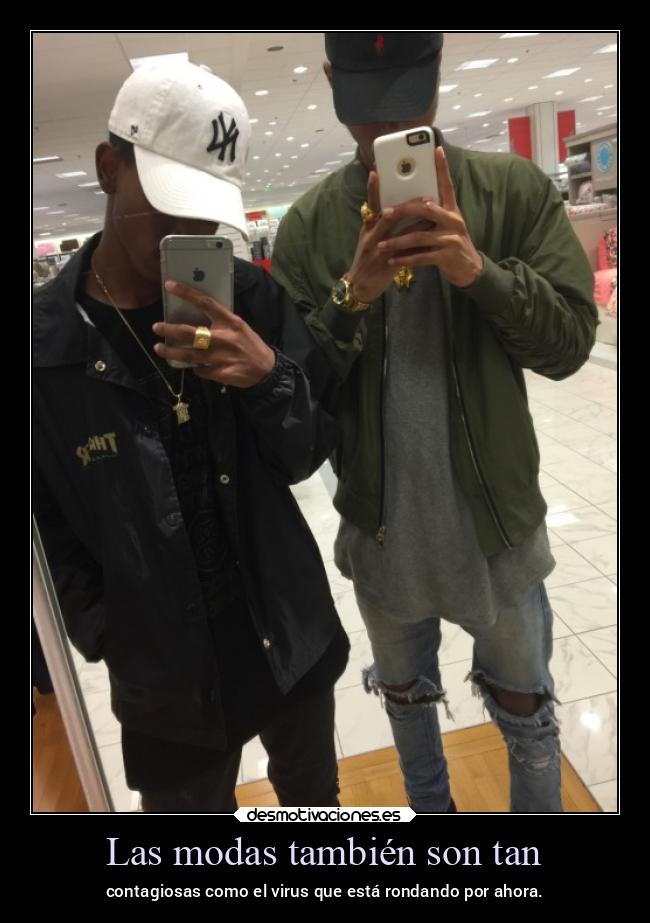 Las modas también son tan - contagiosas como el virus que está rondando por ahora.