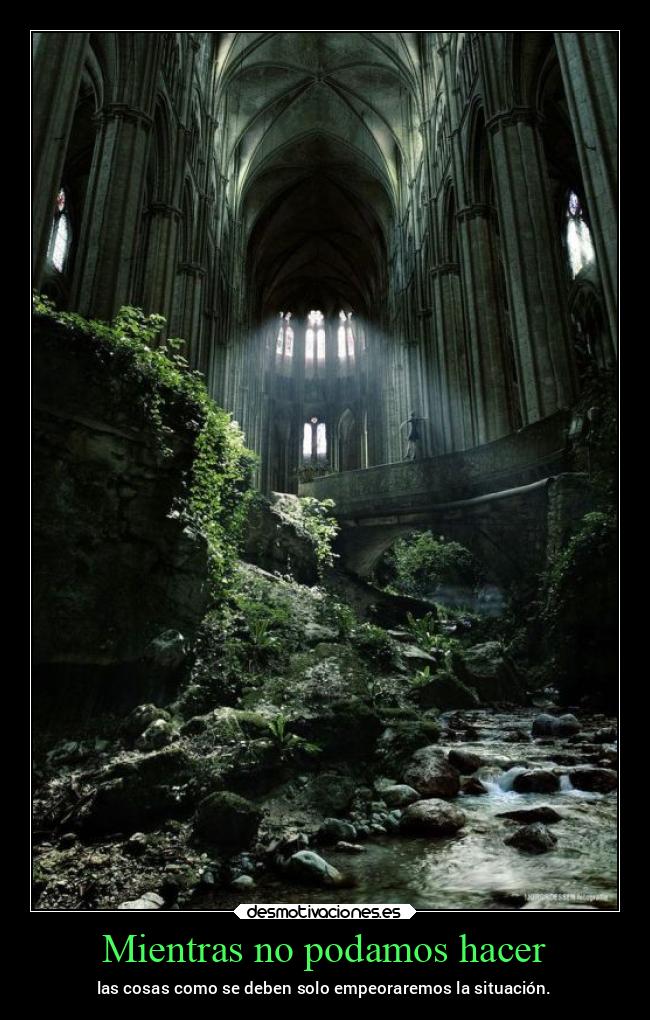 Mientras no podamos hacer -