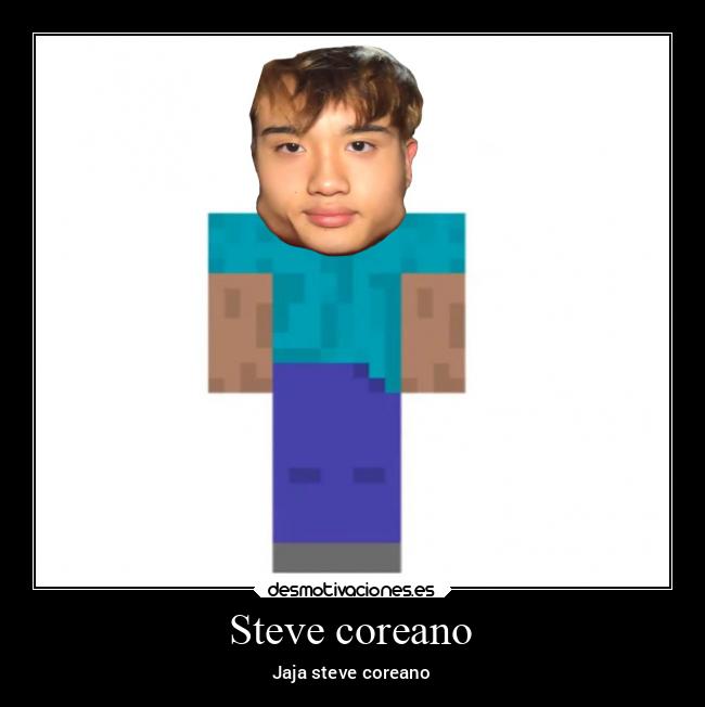 Steve coreano - Jaja steve coreano