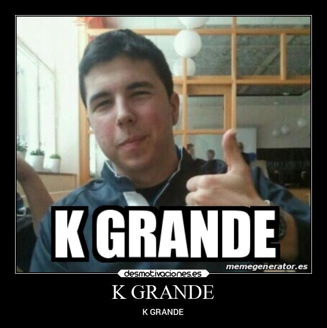 K GRANDE - K GRANDE