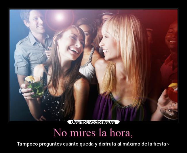 carteles alegria chicaslindas rideitrideittouchmysoul rideitrideitletmefeelyou fiestas alcohol desmotivaciones