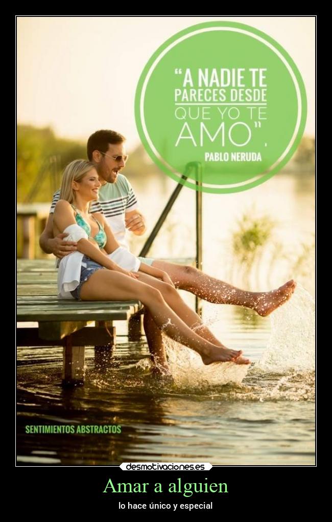 Amar a alguien - lo hace único y especial