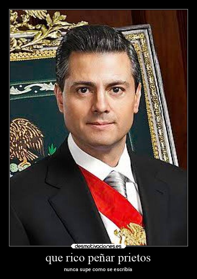 que rico peñar prietos -