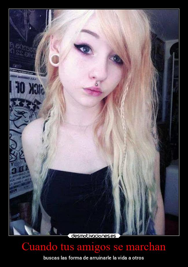 carteles amigos anime lorddesamororiginal goticas darkstar desmotivaciones