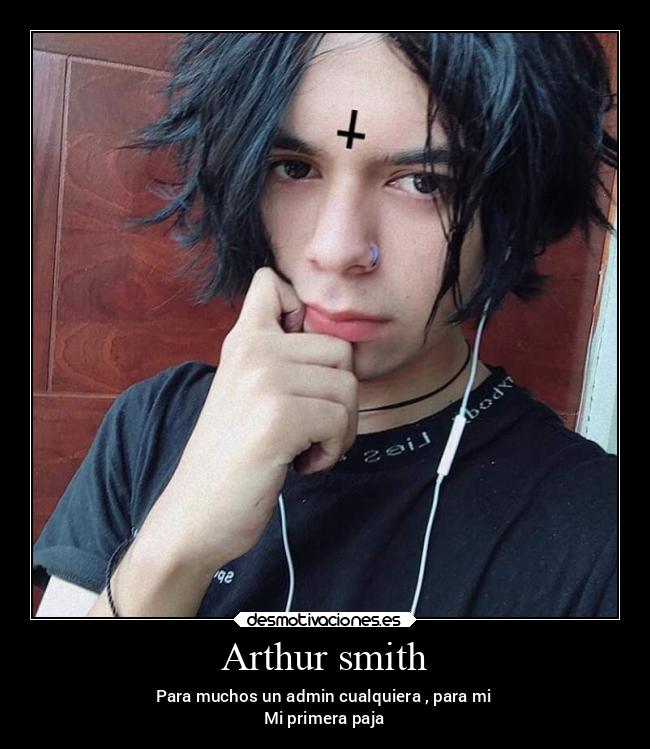 Arthur smith - Para muchos un admin cualquiera , para mi
Mi primera paja