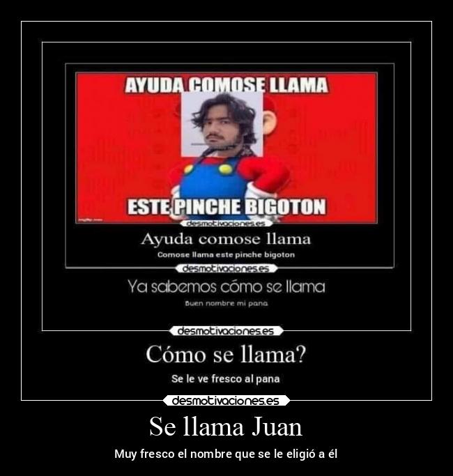 Se llama Juan -
