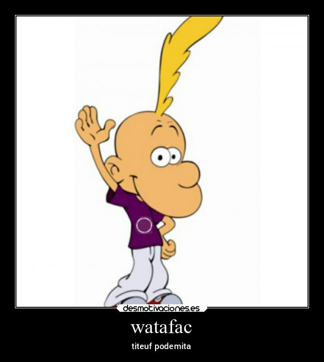 watafac | Desmotivaciones