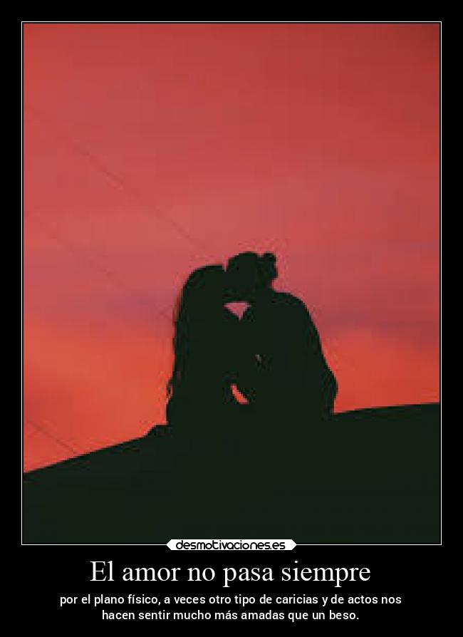 carteles amor amor besos frases desmotivaciones