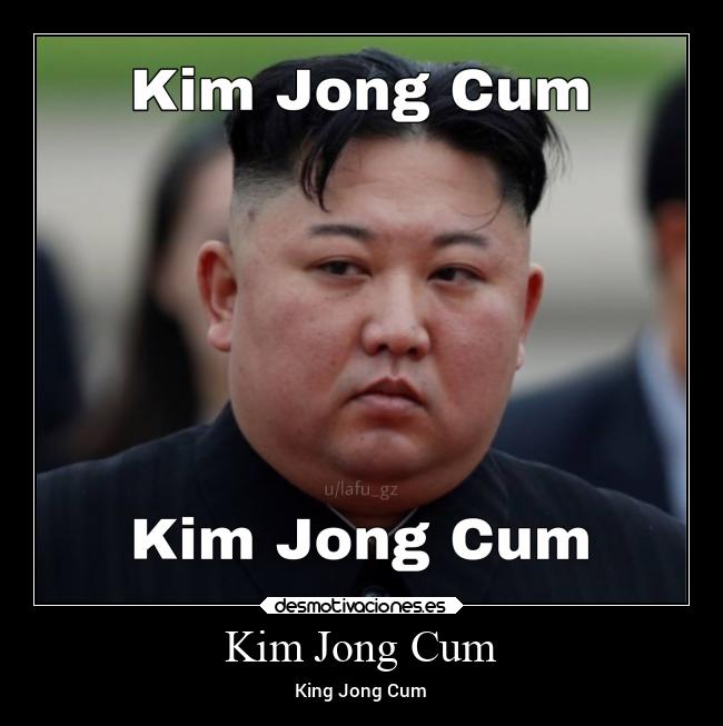 Kim Jong Cum -