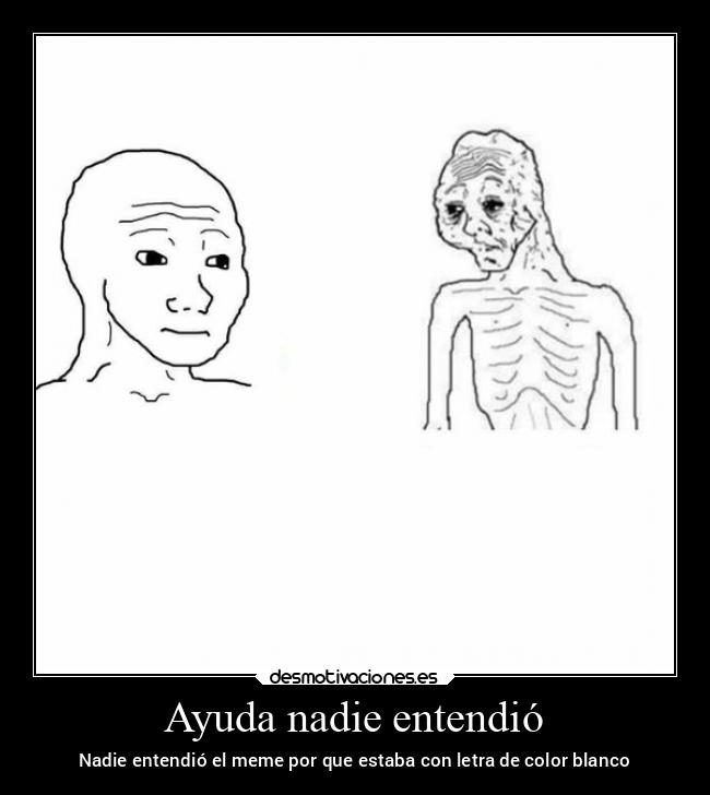 Ayuda nadie entendió -