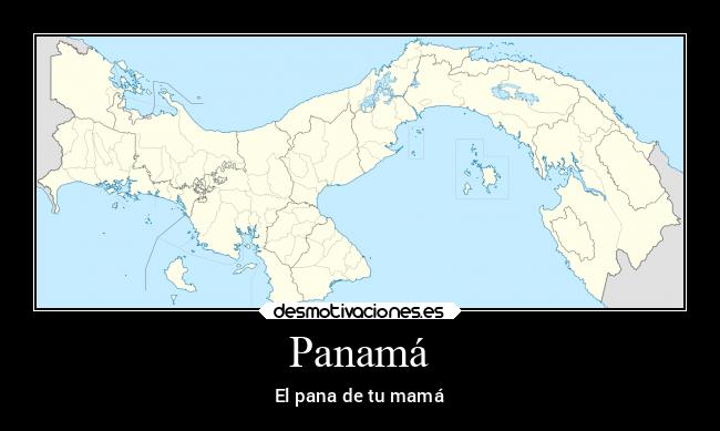 Panamá - El pana de tu mamá