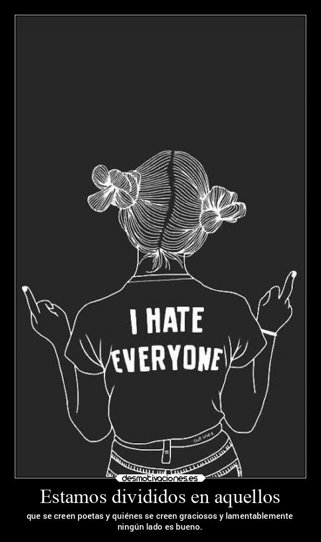 Estamos divididos en aquellos - 