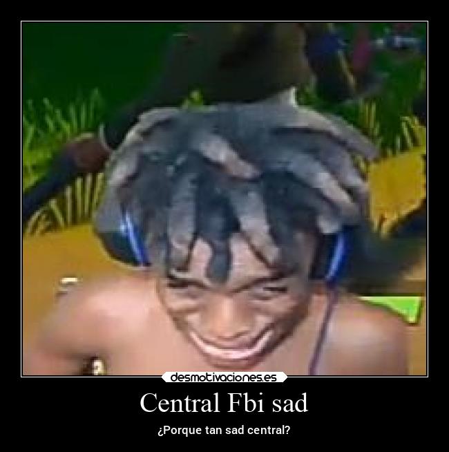 Central Fbi sad -