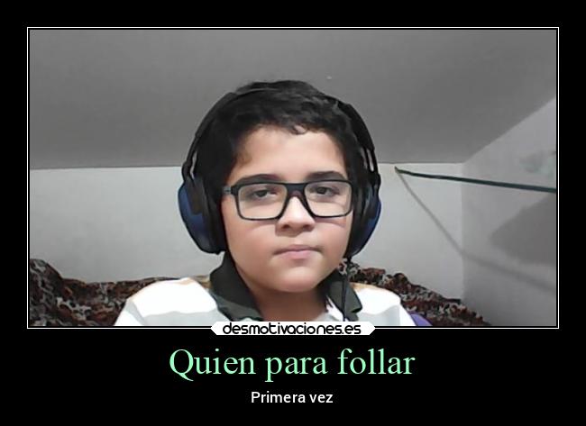 Quien para follar - Primera vez