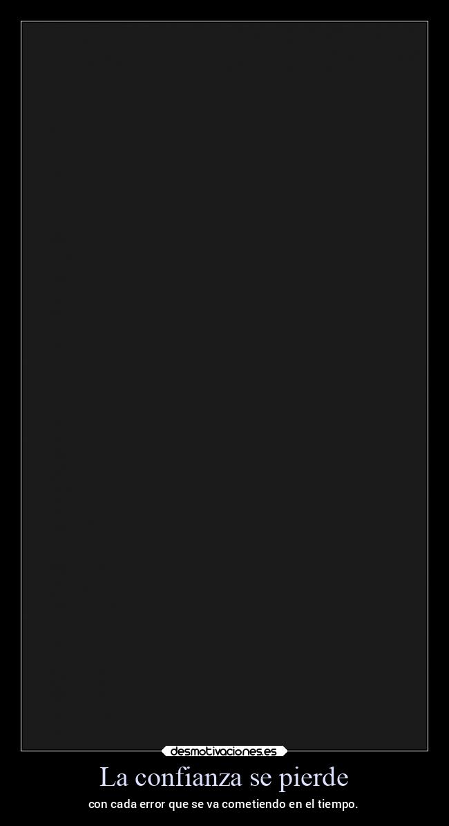 La confianza se pierde - 