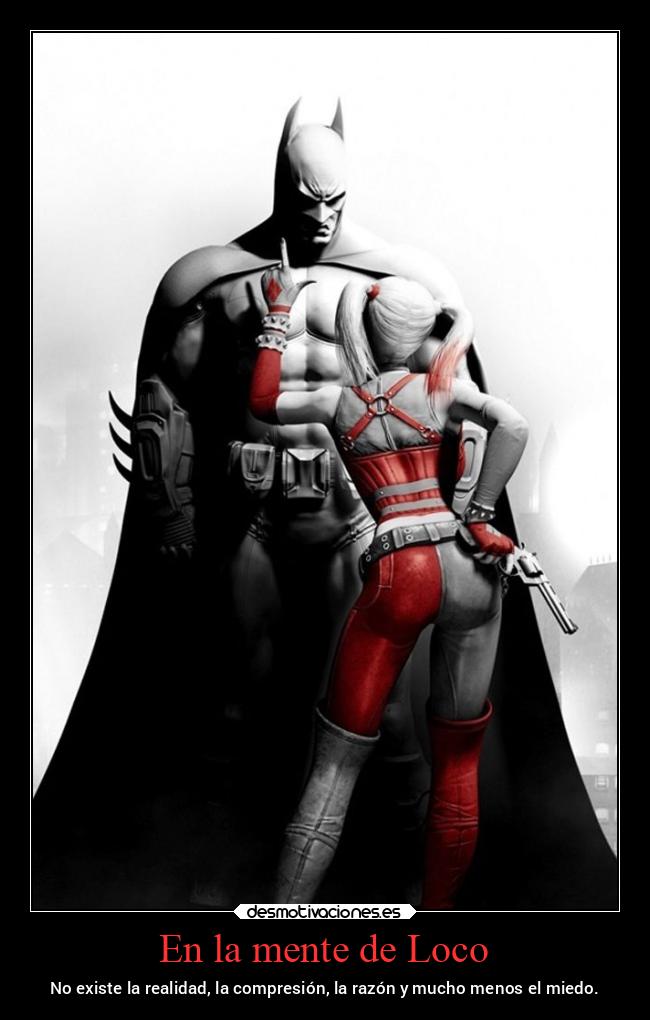 En la mente de Loco - No existe la realidad, la compresión, la razón y mucho menos el miedo.