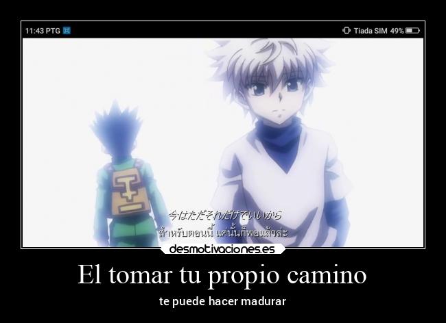 El tomar tu propio camino - te puede hacer madurar