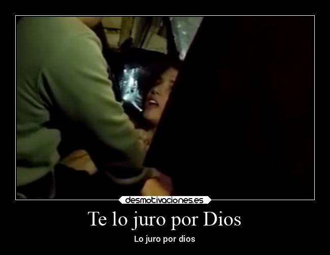 Te lo juro por Dios -