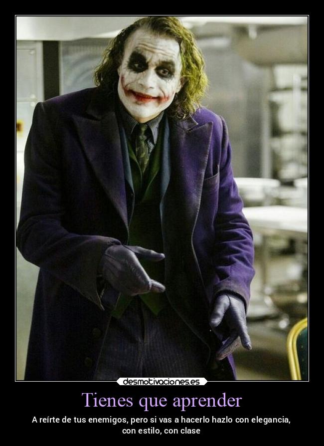 carteles enemigo loquepiensendemimesudalaspelotas frasesparaelrecuerdo joker 2008 desmotivaciones