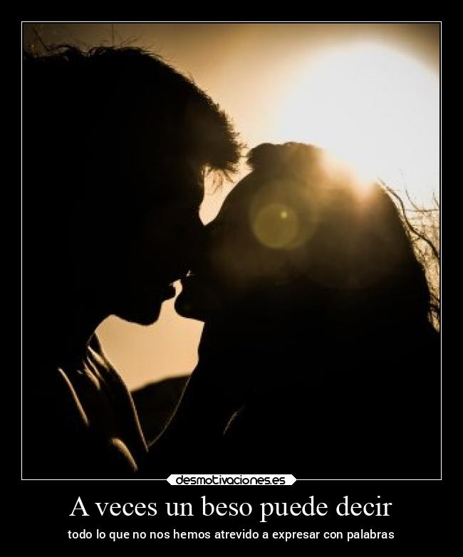 A veces un beso puede decir -