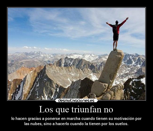 Los que triunfan no - 