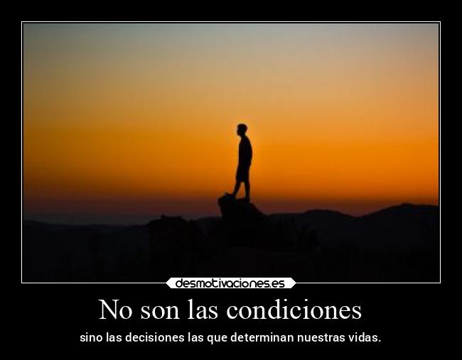 No son las condiciones -