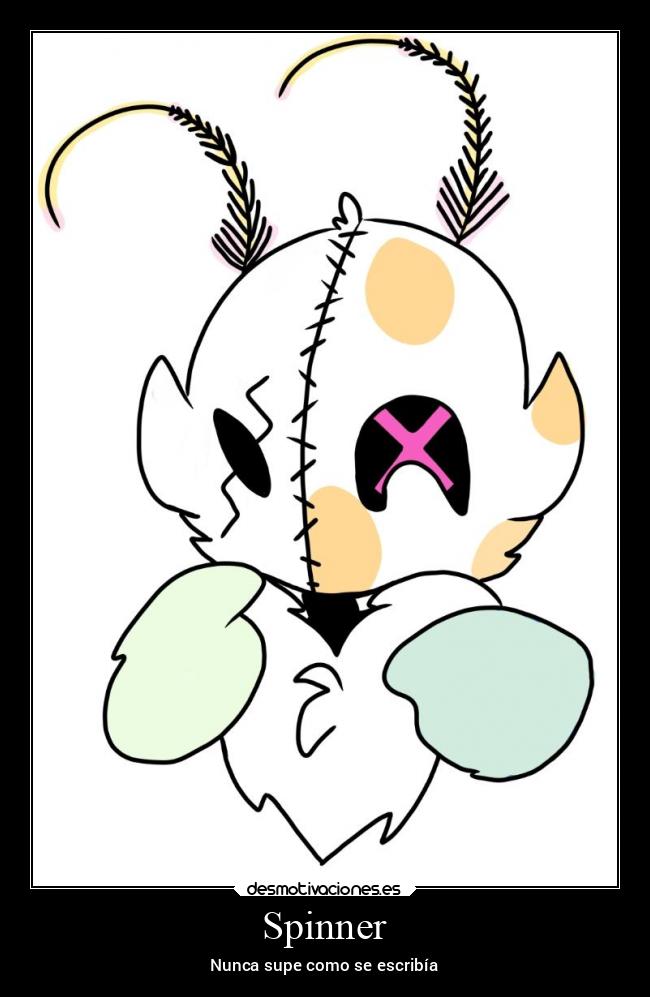 Spinner - Nunca supe como se escribía