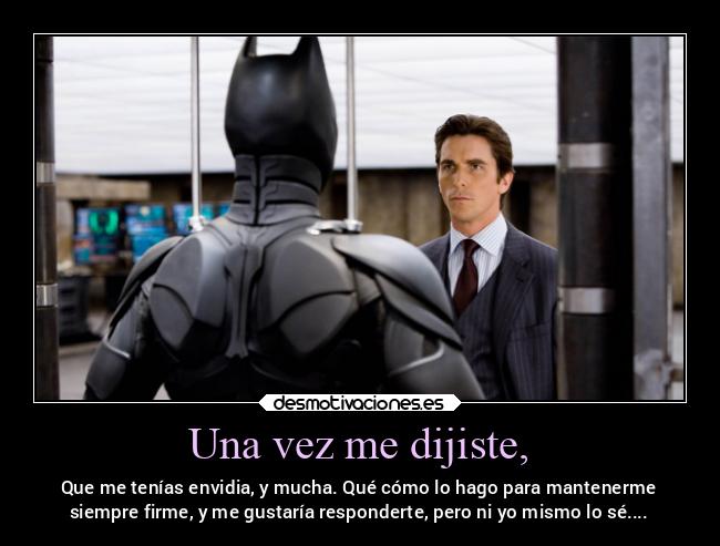 Una vez me dijiste, -