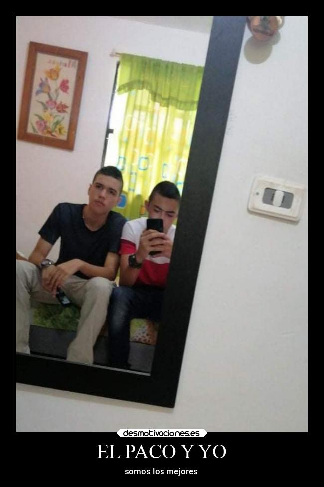 EL PACO Y YO -