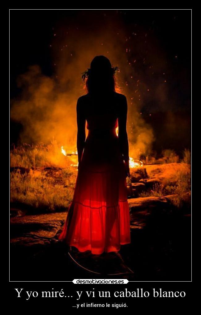 Y yo miré... y vi un caballo blanco - ...y el infierno le siguió.