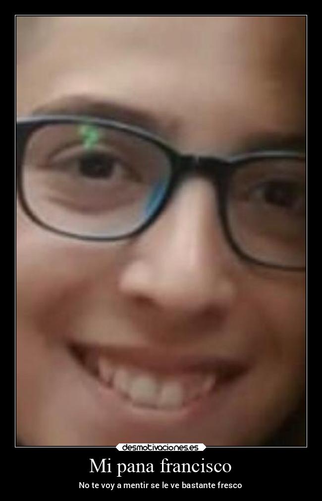 Mi pana francisco - 