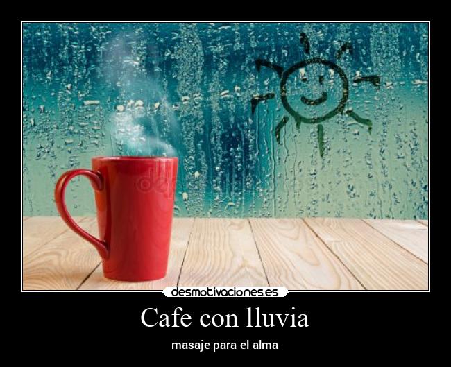 Cafe con lluvia - masaje para el alma